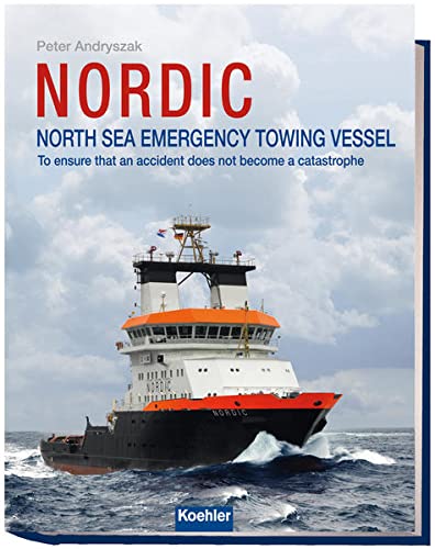 9783782210485: Nordic: North Sea Emergency Towing Vessel: To Ensure That an Accident Does Not Become a Catastrophe