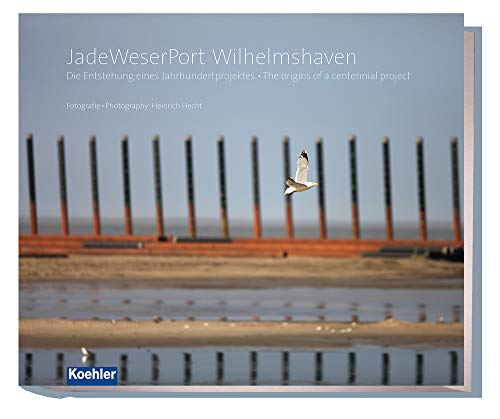 Stock image for JadeWeserPort Wilhelmshaven: The Origins of a Centennial Project for sale by Book Alley