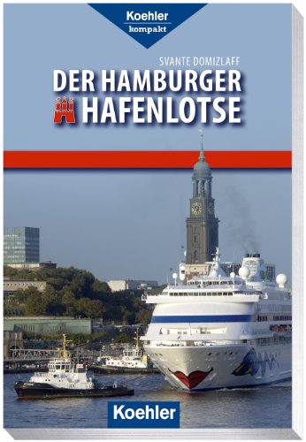 9783782210751: Der Hamburger Hafenlotse