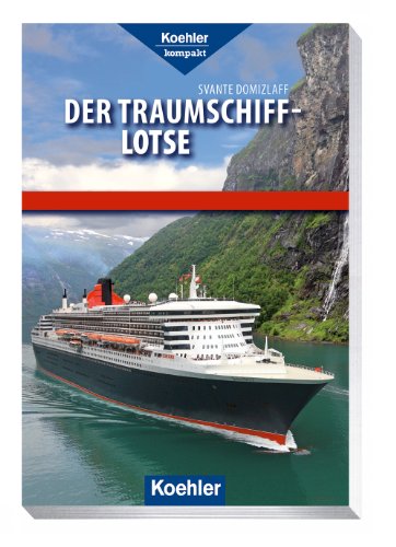 Stock image for Der Traumschiff-Lotse for sale by Leserstrahl  (Preise inkl. MwSt.)