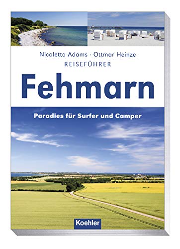 Stock image for Reisefhrer Fehmarn: Paradies fr Surfer und Camper for sale by medimops