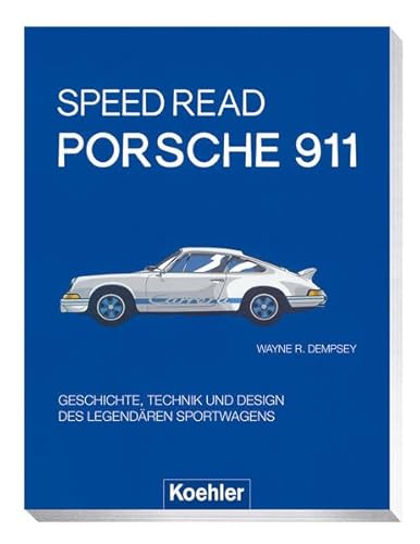 9783782213394: Speed Read - Porsche 911: Geschichte, Technik und Design des legendren Sportwagens