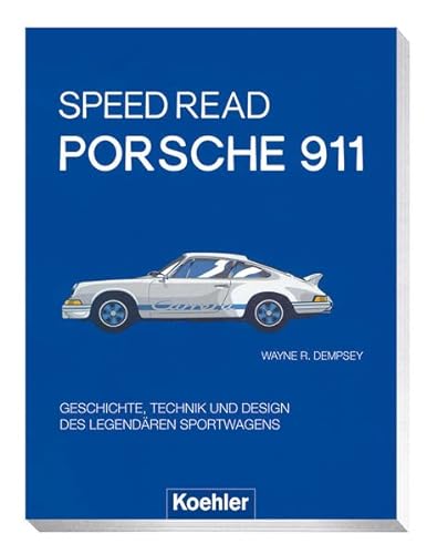 Stock image for Speed Read - Porsche 911: Geschichte, Technik und Design des legendren Sportwagens for sale by medimops