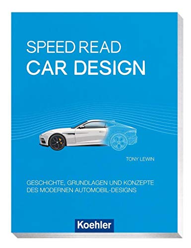 Imagen de archivo de Speed Read - car design: Geschichte, Grundlagen und Konzepte des modernen Automobil-Designs a la venta por medimops