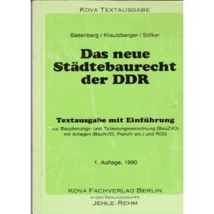 Das neue StaÌˆdtebaurecht der DDR: Textausgabe mit umfassender EinfuÌˆhrung zur Bauplanungs- und Zulassungsverordnung (BauZVO) und deren Anlagen ... (Kova Textausgabe) (German Edition) (9783782502818) by Germany (East)