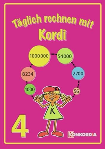 Beispielbild fr Tglich rechnen mit Kordi, EURO, Arbeitsheft 4. Schuljahr: Die bungsheftreihe zur Steigerung der Rechenfhigkeit und des logischen Denkens zum Verkauf von medimops