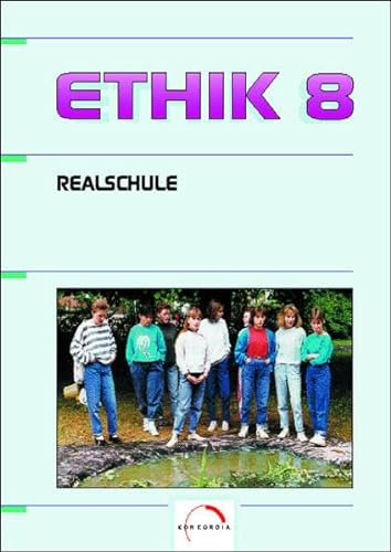 Stock image for Ethik 8 Realschule. Schlerbuch for sale by Buchpark