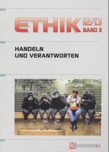 Beispielbild fr Ethik, Handeln und Verantworten, Ausgabe Gymnasium Baden-Wrttemberg, 12./13. Schuljahr zum Verkauf von medimops