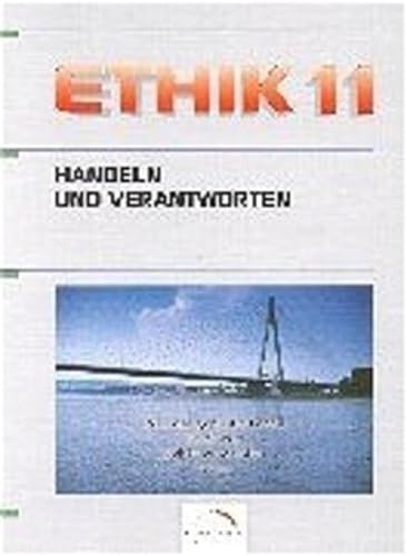 Ethik, Handeln und Verantworten, Ausgabe Gymnasium Baden-WÃ¼rttemberg, 11. Schuljahr (9783782640145) by Bleier, Rudolf; Herrmann, Harald; Mahnke, Hans-Peter