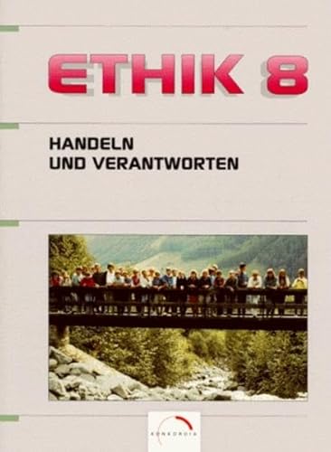 Beispielbild fr Ethik, Handeln und Verantworten, Ausgabe Sekundarstufe I, neue Rechtschreibung, 8. Schuljahr, Ausgab zum Verkauf von medimops