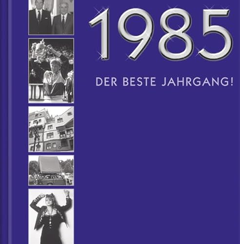 Beispielbild fr 1985 Der beste Jahrgang!. Hardcover zum Verkauf von Deichkieker Bcherkiste