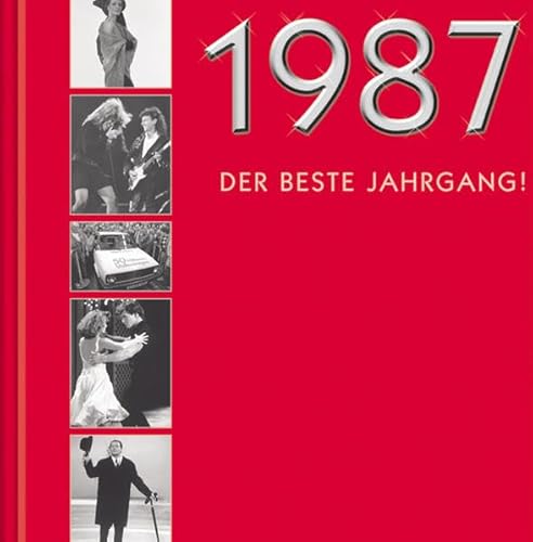 Beispielbild fr 1987 - Der beste Jahrgang: Zum 18 zum Verkauf von medimops