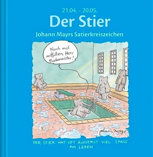 Beispielbild fr Der Stier: Johann Mayrs Satierkreiszeichen. 21. April bis 20. Mai zum Verkauf von medimops