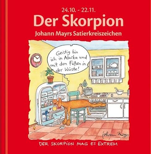 Beispielbild fr Der Skorpion: Johann Mayrs Satierkreiszeichen. 24. Oktober bis 22. November zum Verkauf von medimops