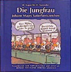 Beispielbild fr Johann Mayrs Satierkreiszeichen, Die Jungfrau zum Verkauf von medimops