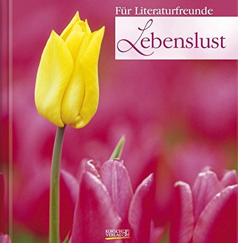 Beispielbild fr Lebenslust: Geschenkbuch fr Literaturfreunde zum Verkauf von Leserstrahl  (Preise inkl. MwSt.)