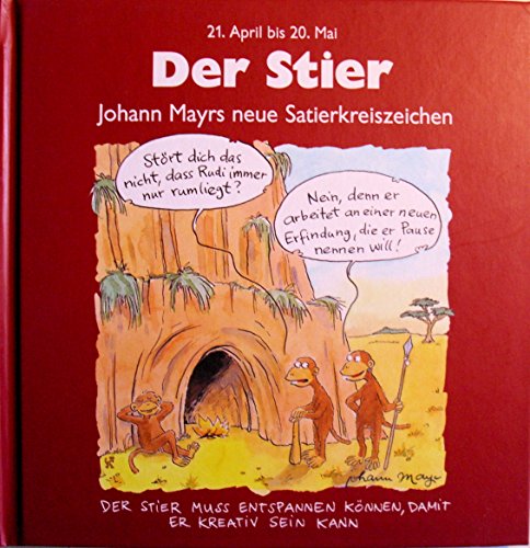 Sternzeichenbücher: Der Stier: Johann Mayrs neue Satierkreiszeichen - 21. April bis 20. Mai