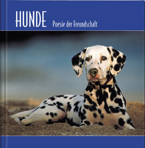 9783782749503: Hunde. Poesie der Freundschaft.