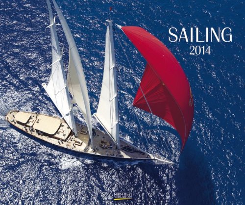9783782782852: Sailing 2014. PhotoArt Classic Kalender