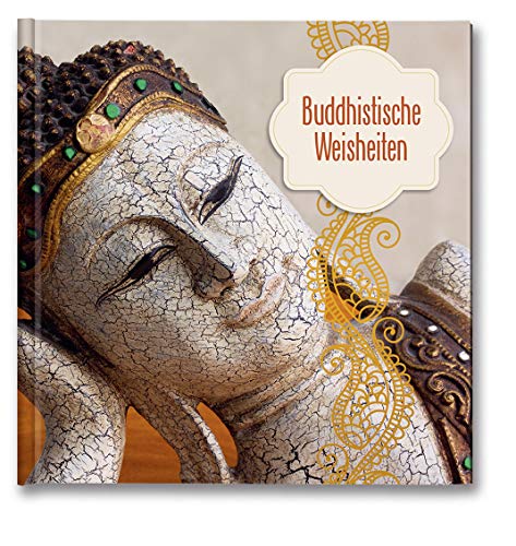 9783782795340: Buddhistische Weisheiten: Geschenkbuch als Inspiration fr Seele und Geist.