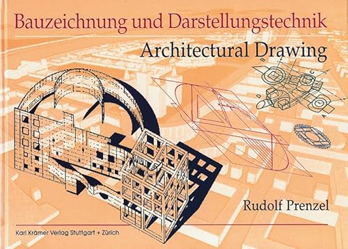 Beispielbild fr Bauzeichnung und Darstellungstechnik = Working and design drawings = Dessin d`architecture et technique de reprsentation. [Transl. into English: Peter Green. Trad. en franais: Jacques Debains] zum Verkauf von Hbner Einzelunternehmen