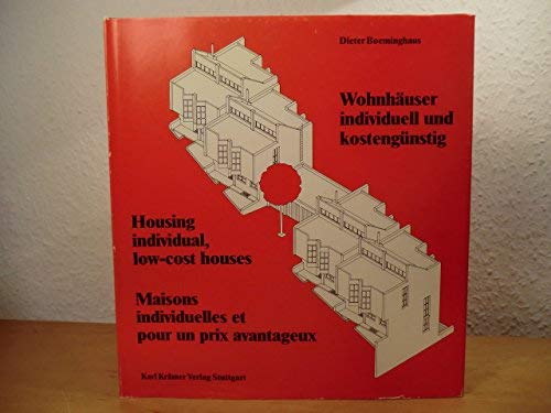 Stock image for Wohnhuser - individuell und kostengnstig Housing - individual, low-cost houses. Maisons - individuelles et pour un prix avantageux. Dt./Engl./Franz for sale by NEPO UG