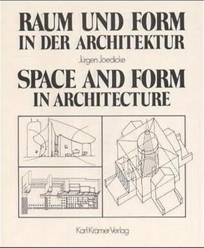 Raum und Form in der Architektur. Space and Form in Architecture. Ãber den behutsamen Umgang mit...