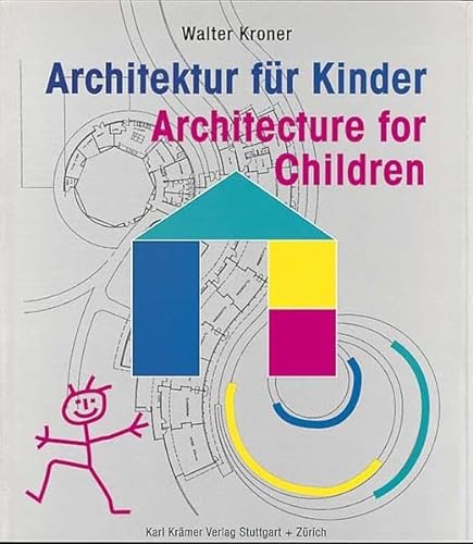 Beispielbild fr Architektur fr Kinder. Architecture for Children. zum Verkauf von Antiquariat J. Hnteler