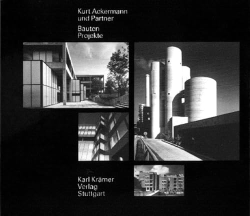 9783782814416: Kurt Ackermann und Partner: Bauten, Projekte (German Edition)