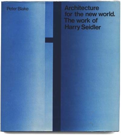 Architecture for New World: Work of Harry Seidler (9783782814591) by Peter Blake