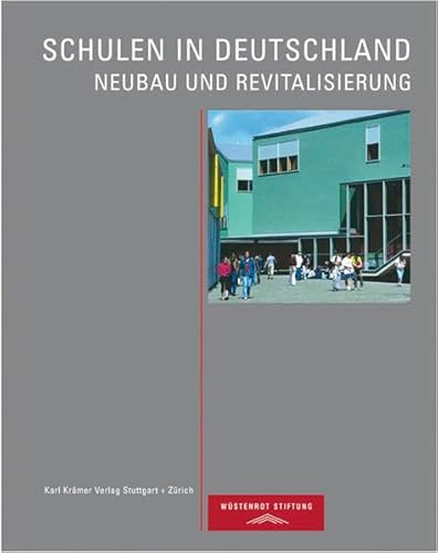 Beispielbild fr Schulen in Deutschland: Neubau und Revitalisierung zum Verkauf von medimops