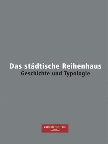 Das stÃ¤dtische Reihenhaus: Geschichte und Typologie (9783782815185) by Brenner, Klaus T.; Geisert, Helmut