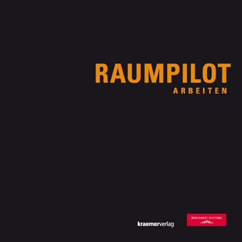 Stock image for Raumpilot Arbeiten Wstenrot Stiftung; Gasser, Markus; Brgge, Carolin zur and Tvrtkovic, Mario for sale by BUCHSERVICE / ANTIQUARIAT Lars Lutzer