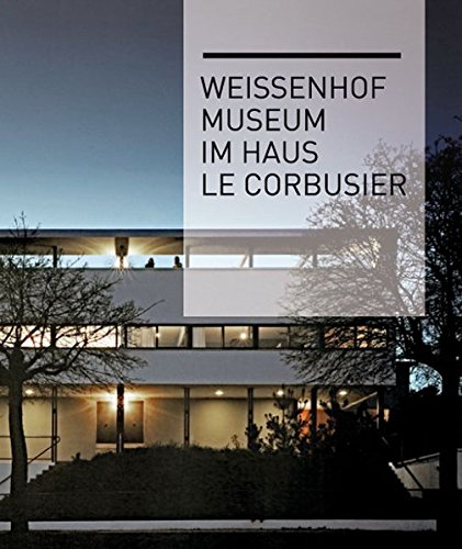 Beispielbild fr Weissenhof Museum im Haus Le Corbusier zum Verkauf von Blackwell's