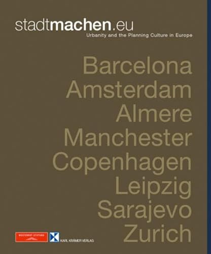 Beispielbild fr stadtmachen.eu - Urbanity and the Planning Culture in Europe zum Verkauf von medimops