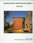 Beispielbild fr Beispielhafte Architektur. Band 3 - 1996 + 1997. Hg.: Eternit AG, Berlin. zum Verkauf von Buchhandlung&Antiquariat Arnold Pascher