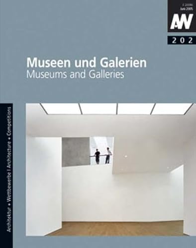 Museen und Galerien = Museums and galleries. [engl. Übers.:] / Architektur + Wettbewerbe ; 202 - Desch, Jo