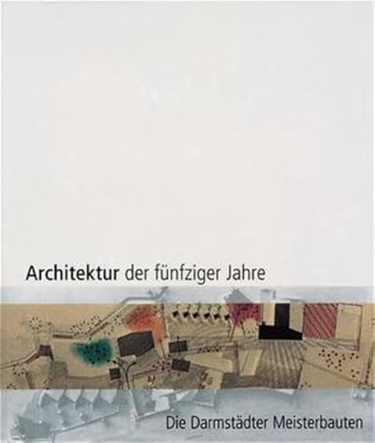 9783782840354: Architektur der fnfziger Jahre - Die Darmstdter Meisterbau