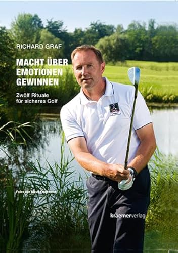 Beispielbild fr Macht ber Emotionen gewinnen. Zwlf Rituale fr sicheres Golf zum Verkauf von Blackwell's