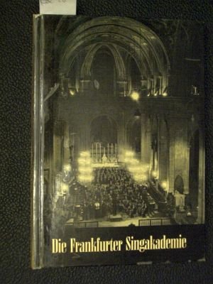 Stock image for Die Frankfurter Singakademie 1922-1972, for sale by Versandantiquariat Harald Gross