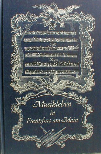 Stock image for Musikleben in Frankfurt am Main for sale by Antiquariat Armebooks