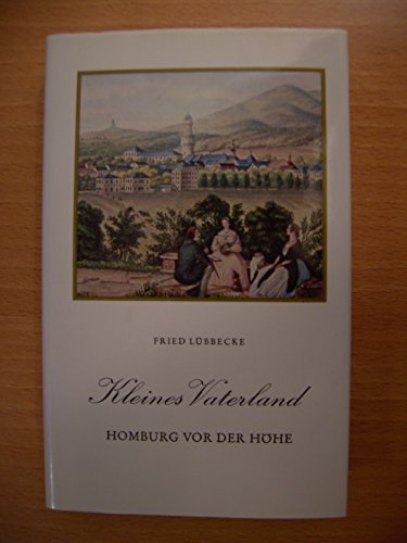 Kleines Vaterland - Homburg vor der Höhe - Mit Zeichnungen von Heinrich Pauser - Lübbecke Fried