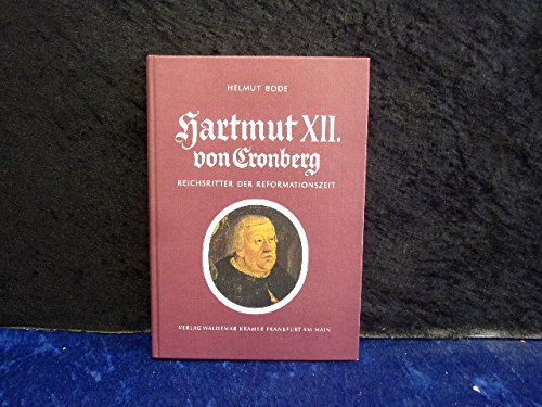 Beispielbild fr Hartmut XII. [der Zwlfte] von Cronberg, Reichsritter der Reformationszeit. zum Verkauf von medimops
