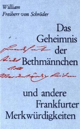 Beispielbild für Das Geheimnis der Bethmännchen und andere Frankfurter Merkwürdigkeiten zum Verkauf von medimops
