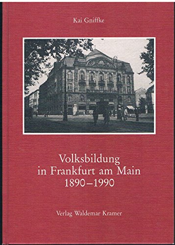 Stock image for VOLKSBILDING IN FRANKFURT AM MAIN, 1890-1990: FESTSCHRIFT ZUM HUNDERTJAHRIGEN JUBILAUM (in German) for sale by Wickham Books South