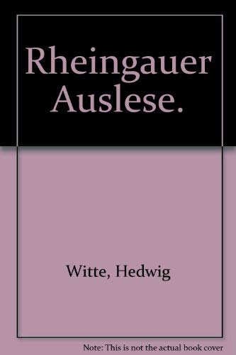 Beispielbild fr Rheingauer Auslese zum Verkauf von Antiquariat Armebooks