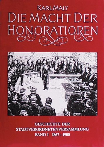 Beispielbild fr Geschichte der Frankfurter Stadtverordnetenversammlung, Bd.1, Die Macht der Honoratioren: BD I zum Verkauf von medimops