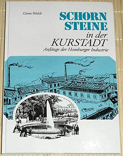 9783782904438: Schornsteine in der Kurstadt - Anfnge der Homburger Industrie.