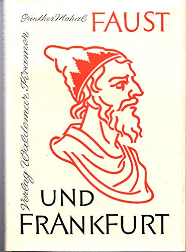 Stock image for Faust und Frankfurt. Anste, Reaktionen, Verknpfungen, Reibungen. for sale by Antiquariat Nam, UstId: DE164665634