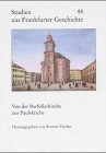 Studien zur Frankfurter Geschichte, Bd.44, Von der Barfüßerkirche zur Paulskirche - Rebentisch Dieter, Hils-Brockhoff Evelyn, Fischer Roman